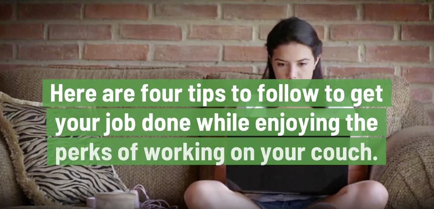 4 Tips to Productively Work From Home